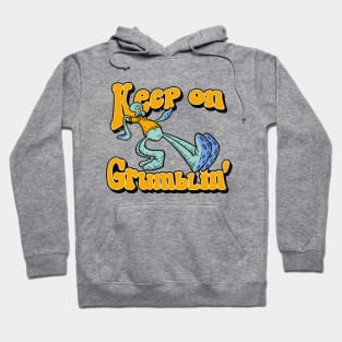 Keep On Grumblin' Hoodie